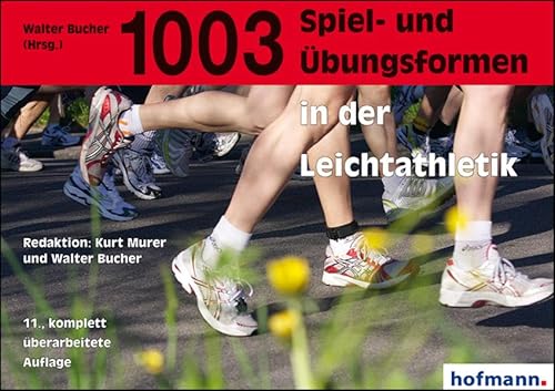 1003 Spiel- und Übungsformen in der Leichtathletik von Hofmann GmbH & Co. KG